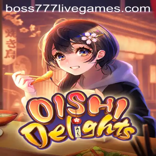 Discover the Exhilarating World of OishiDelights and the Legendary boss777